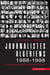 Journalistes Algériens 1988-1998 - Chronique des années d'espoir et de terreur