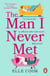 The Man I Never Met - The funny and feel-good will-they-won’t-they romance