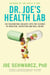 Dr. Joe's Health Lab - 164 Amazing Insights into the Science of Medicine, Nutrition and Well-being