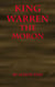 King Warren the Moron