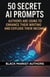 50 Secret AI Prompts Authors are Using To Enhance Their Writing and Explode Their Income - AI Prompts For Passive Income
