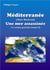 MÉDITERRANÉE (MARE NOSTRUM) : UNE MER ASSASSINÉE - LE CRIME PARFAIT (TOME I)