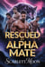 Rescued by Alpha Mate