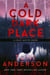 A Cold Dark Place - Cold Justice, #1