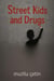 Street Kids and Drugs
