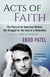 Acts of Faith - The Story of an American Muslim, in the Struggle for the Soul of a Generation