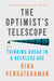 The Optimist's Telescope - Thinking Ahead in a Reckless Age