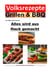 Volksrezepte Grillen & BBQ - Alles wird aus Hack gemacht - 45 Grillrezepte rund um Hackfleisch