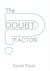 The Doubt Factor