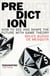 Prediction - How to See and Shape the Future with Game Theory