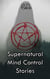 Supernatural Mind Control Stories