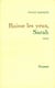 Baisse les yeux, Sarah