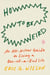 How to Be Weird - An Off-Kilter Guide to Living a One-of-a-Kind Life