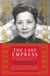 The Last Empress - Madame Chiang Kai-shek and the Birth of Modern China