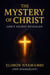 The Mystery of Christ: God's Secret Revealed
