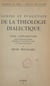 Genèse et évolution de la théologie dialectique - Thèse complémentaire pour le Doctorat ès-lettres présentée à la Faculté des lettres de l'Université de Paris