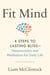 Fit Mind - 4 Steps to Lasting Bliss--Neuroscience and Meditation for Daily Life
