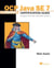 OCP Java SE 7 Programmer II Certification Guide - Prepare for the 1ZO-804 exam