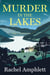 Murder in the Lakes - Melody Harper detective mysteries, #1