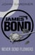 Never Send Flowers - A James Bond thriller