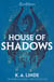 House of Shadows - From the number one Sunday Times bestselling romantasy author of The Wren in the Holly Library