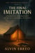 Book II - The Final Imitation: Apologetics and Prophecy in the Age of Artificial Humanity - The Tentmaker Series, #2