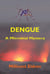 Dengue: A Microbial Mystery - MayaVerse, #4