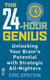 The 24-Hour Genius - Unlocking Your Brain's Potential with Strategic All-Nighters
