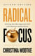 Radical Focus: Achieving Your Most Important Goals with Objectives and Key Results - [SECOND EDITION]