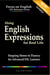 Using English Expressions for Real Life: Stepping Stones to Fluency for Advanced ESL Learners