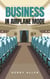 Business in Airplane Mode - Preparation for Success, #1