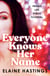 Everyone Knows Her Name