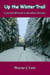 Up the Winter Trail - Coastal British Columbia Travel Memoirs, #6