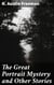 The Great Portrait Mystery and Other Stories - Intriguing Mysteries and Deductive Detective Work