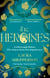 The Heroines - The instant Sunday Times bestseller