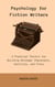 Psychology for Fiction Writers: A Practical Toolkit for Building Stronger Characters, Conflicts, and Plots - The Author's Toolkit Series