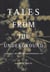 Tales From The Underground - A Natural History Of Subterranean Life