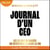 Journal d'un CEO - Les 33 lois du succès en entreprise et dans la vie
