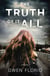 The Truth of it All - A Novel