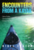 Encounters from a Kayak - Native People, Sacred Places, and Hungry Polar Bears