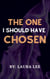 The One I Should Have Chosen