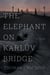 The Elephant on Karlův Bridge