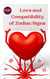 Love and Compatibility of Zodiac Signs