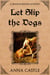 Let Slip the Dogs - A Francis Bacon Mystery, #5