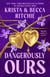 Dangerously Ours