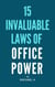 15 Invaluable Laws Of Office Power