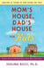 Mom's House, Dad's House for Kids - Feeling at Home in One Home or Two
