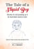 The Tale of a Stupid Boy : Stories of a Kid Growing up in an Australian Country Town