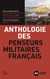 Anthologie des penseurs militaires français