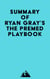 Summary of Ryan Gray's The Premed Playbook